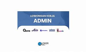 Loker Admin Palembang 2022 Terbaru 2023 Part Time